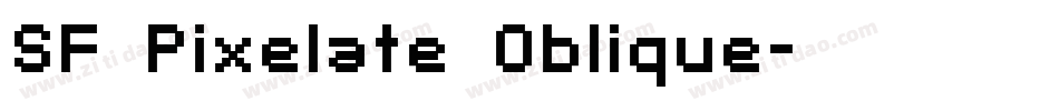 SF Pixelate Oblique字体转换